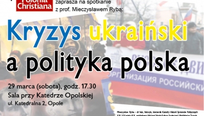 Kryzys ukraiński a polityka polska. Prof. Ryba w opolskim Klubie Polonia Christiana