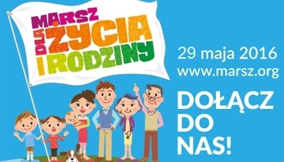 Dołącz do nas - przyjdź na Marsz dla Życia i Rodziny w Krakowie