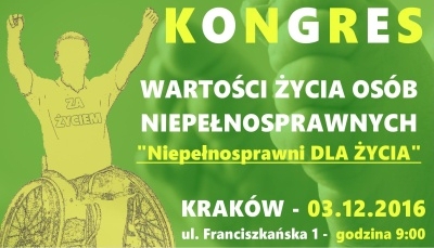 Niepełnosprawni DLA ŻYCIA: zapraszamy na grudniowy kongres do Krakowa