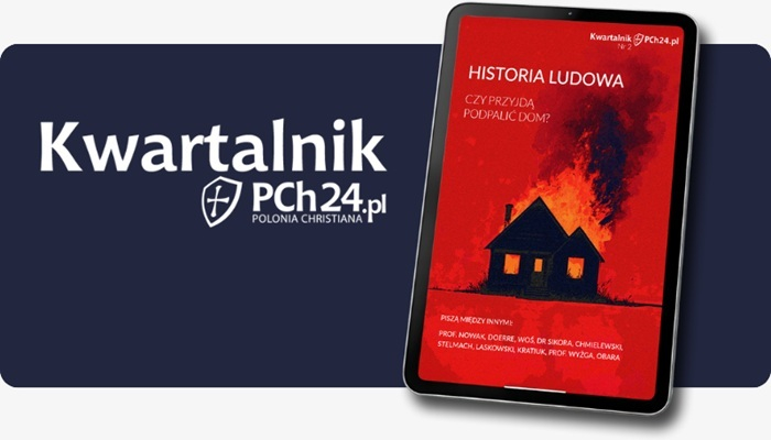 Drugi numer Kwartalnika PCh24 jest już dostępny! Pomóż nam go wypromować