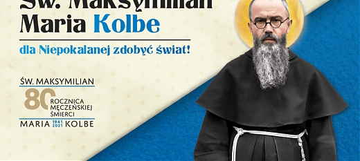 Ze św. Maksymilianem do Niepokalanej!