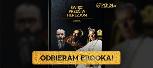 Święci przeciw herezjom – e-book dla Darczyńców PCh24.pl