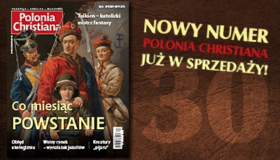 &rdquo;Co miesiąc powstanie&rdquo; - najnowszy numer Polonia Christiana