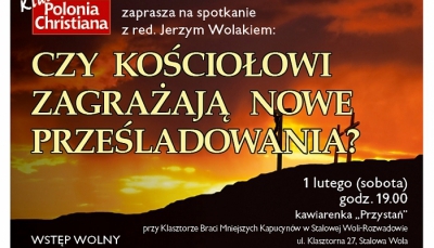 Czy Kościołowi zagrażają nowe prześladowania - Klub Polonia Christiana