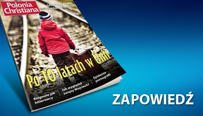 Po 10 latach w Unii – nowy numer magazynu &rdquo;Polonia Christiana&rdquo;