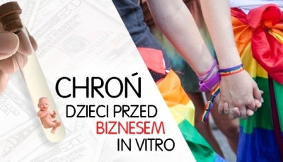 Chroń dzieci przed biznesem in vitro!