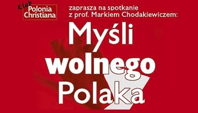 Myśli wolnego Polaka - spotkanie z prof. Markiem Chodakiewiczem