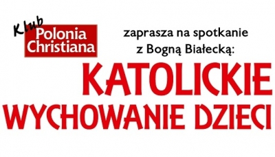 Spotkanie z Bogną Białecką w Gdańsku - Katolickie wychowanie dzieci