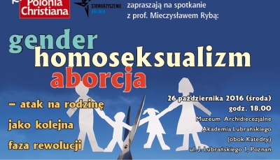 Gender, Homoseksualizm, Aborcja  - Atak na rodzinę jako kolejna faza rewolucji.