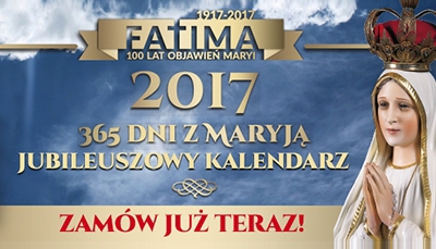 Kalendarz z Maryją na rok 2017 jest już dostępny!