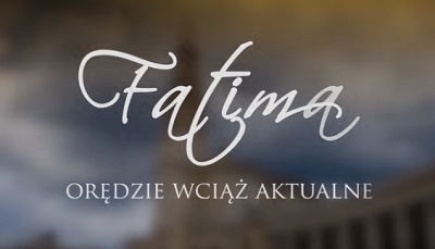 &rdquo;Fatima. Orędzie wciąż aktualne&rdquo; -  pokaz filmu w Brzeźnicy