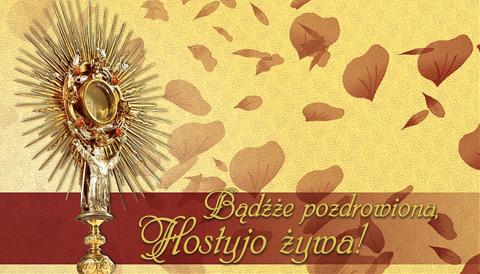 Bądźże pozdrowiona Hostyjo żywa!