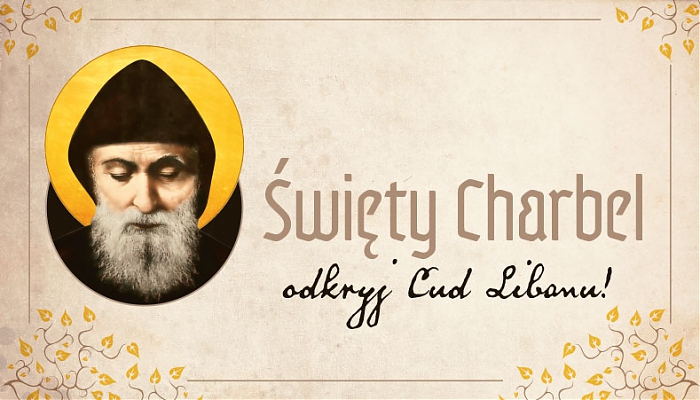 „Święty Charbel – odkryj Cud Libanu”