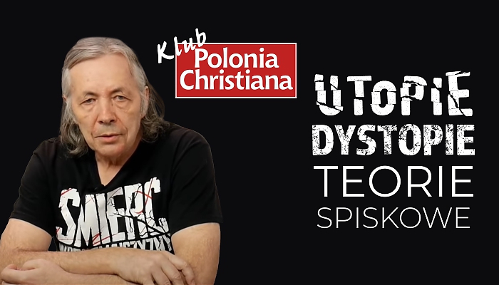 O utopiach, dystopiach i teoriach spiskowych na spotkaniu Klubu „Polonia Christiana” w Opolu