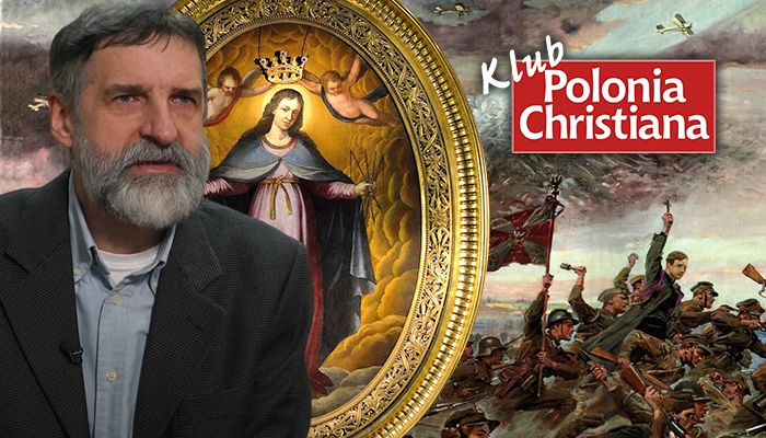 Spotkanie z Dariuszem Walusiakiem o szczególnej opiece Matki Bożej nad Polską. Klub „Polonia Christiana” zaprasza