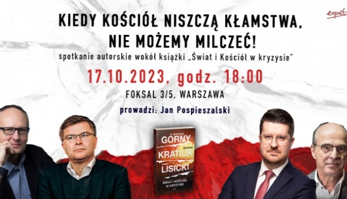 O kryzysie w Kościele i jego źródłach. Spotkanie autorskie z Kratiukiem, Lisickim i Górnym w Warszawie