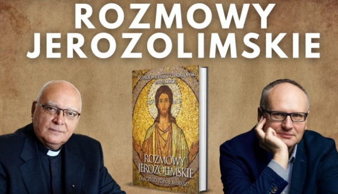 Zapraszamy na premierę książki „Rozmowy Jerozolimskie. Dlaczego zginął Mesjasz”. Będą autorzy: ks. prof.  Chrostowski i red. Lisicki!