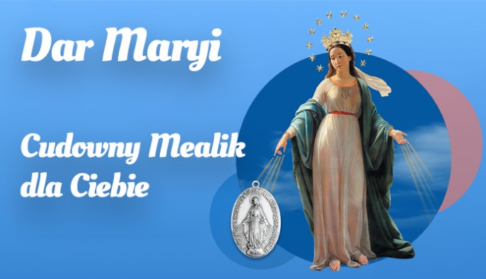 Dar Maryi – Cudowny Medalik dla Ciebie!