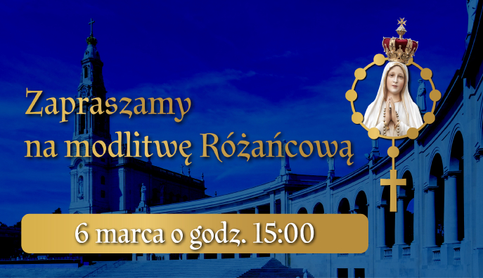 Zapraszamy na Różaniec Apostołów Fatimy w Krakowie! To już 6 marca!