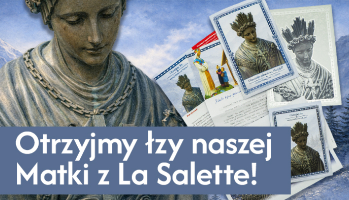 Wspólnie złóżmy piękne wotum Matce Bożej w La Salette i otrzyjmy Jej łzy!