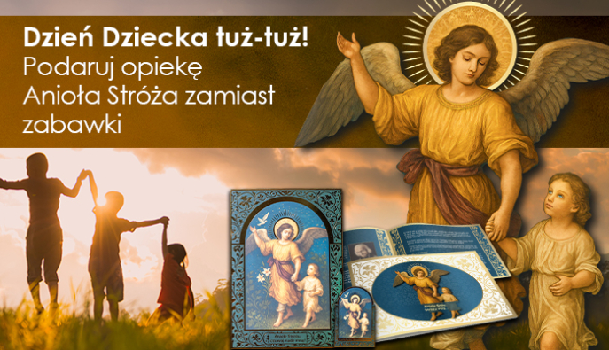 Odbierz wyjątkowy pakiet i powierz swoje dziecko Aniołowi Stróżowi!