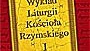 Nowe wydanie &rdquo;Wykładu Liturgii Kościoła Rzymskiego&rdquo;